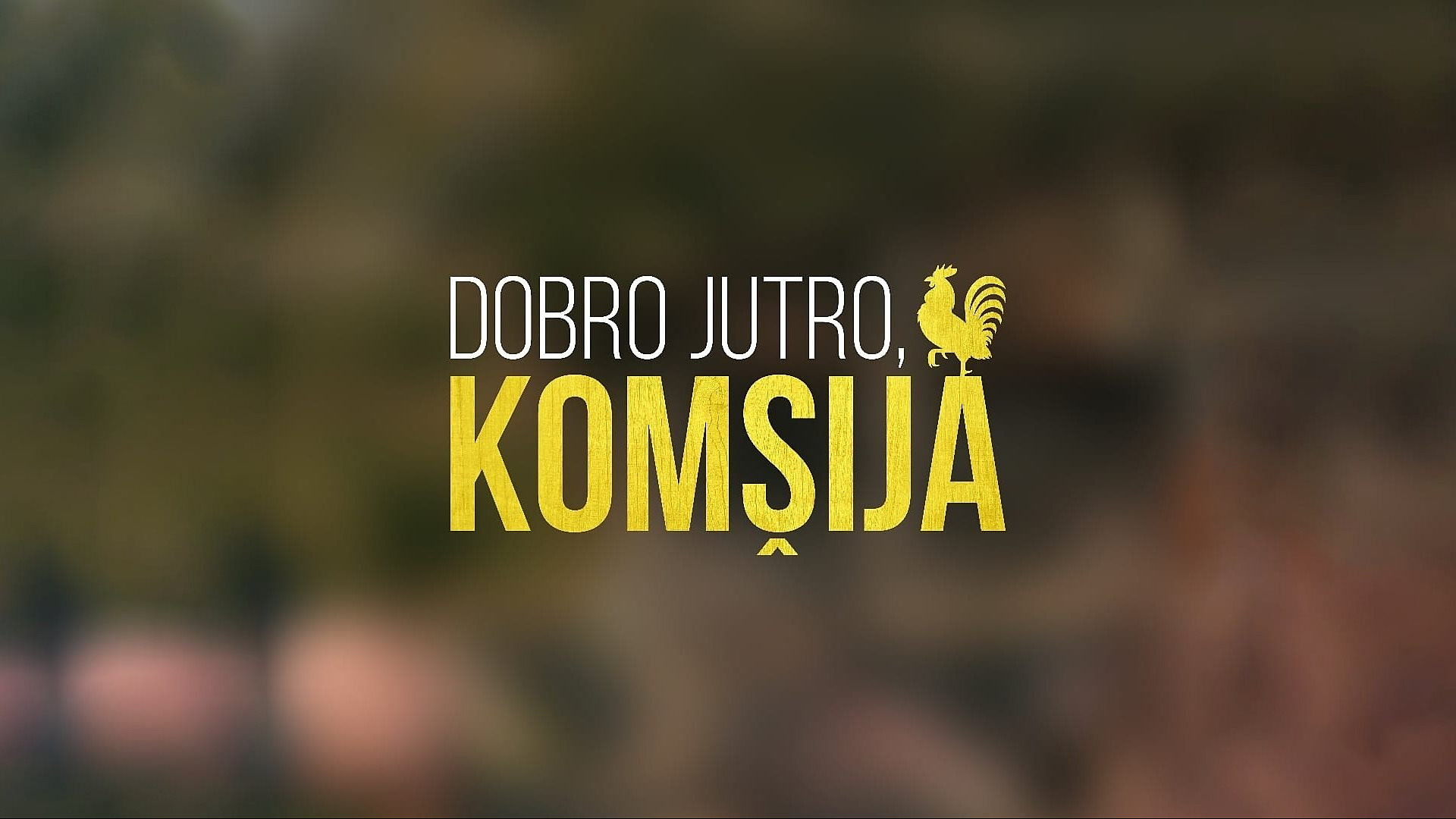 Dobro jutro komšija 1