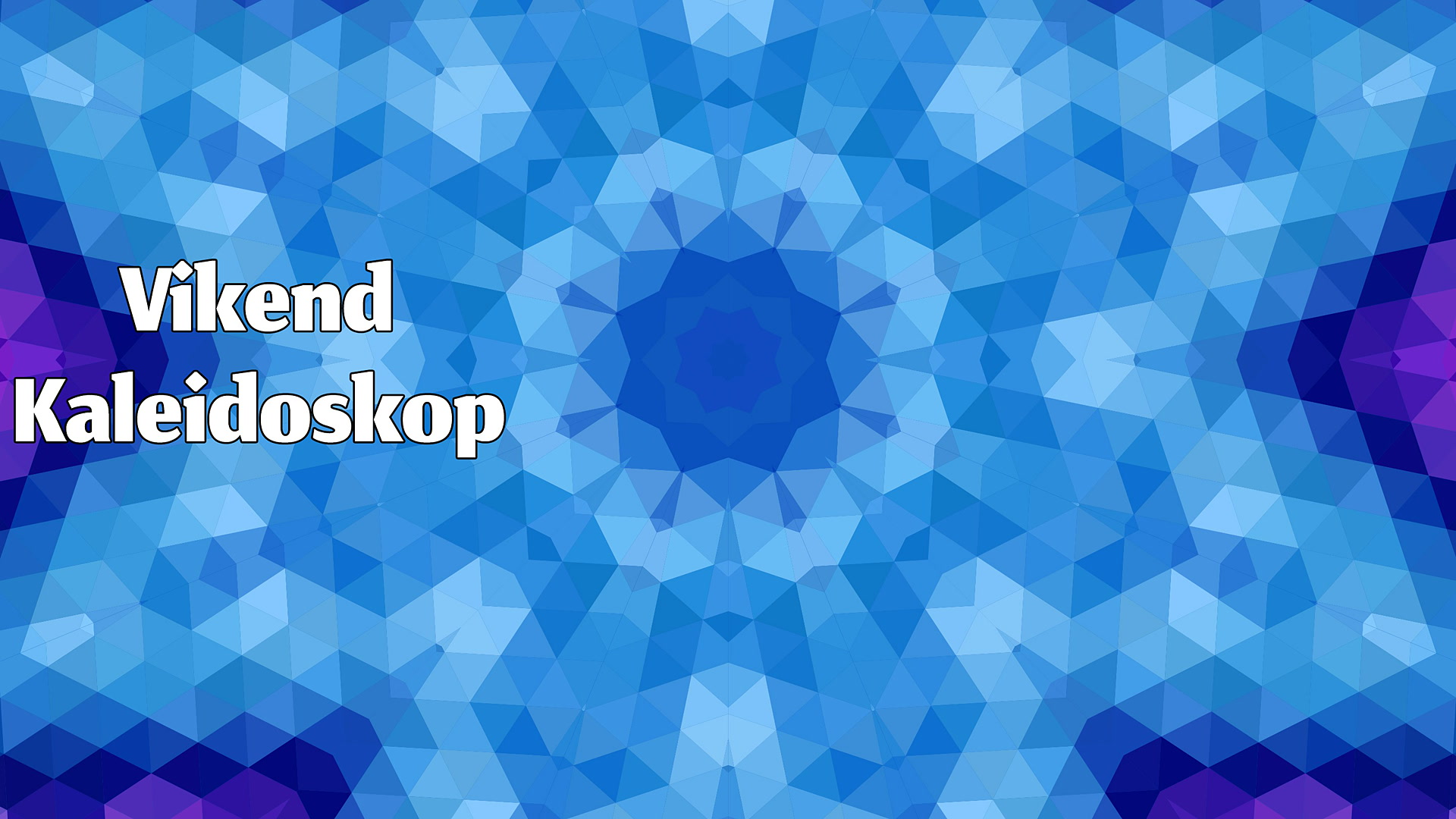 Vikend kaleidoskop
