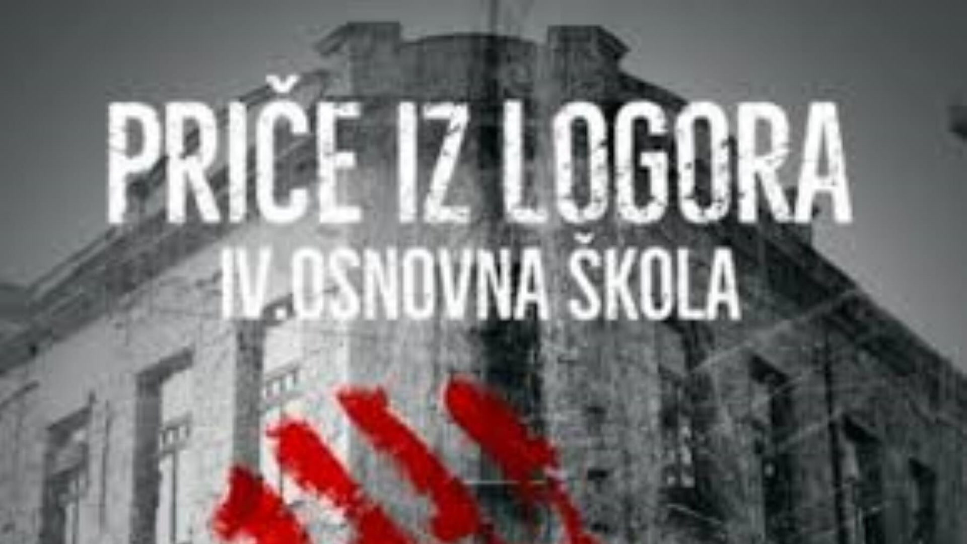 Priče iz logora IV. osnovna škola