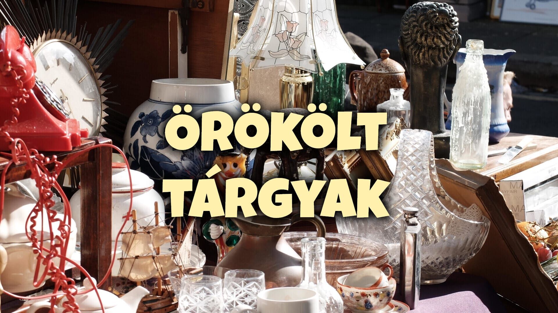 Örökölt tárgyaink