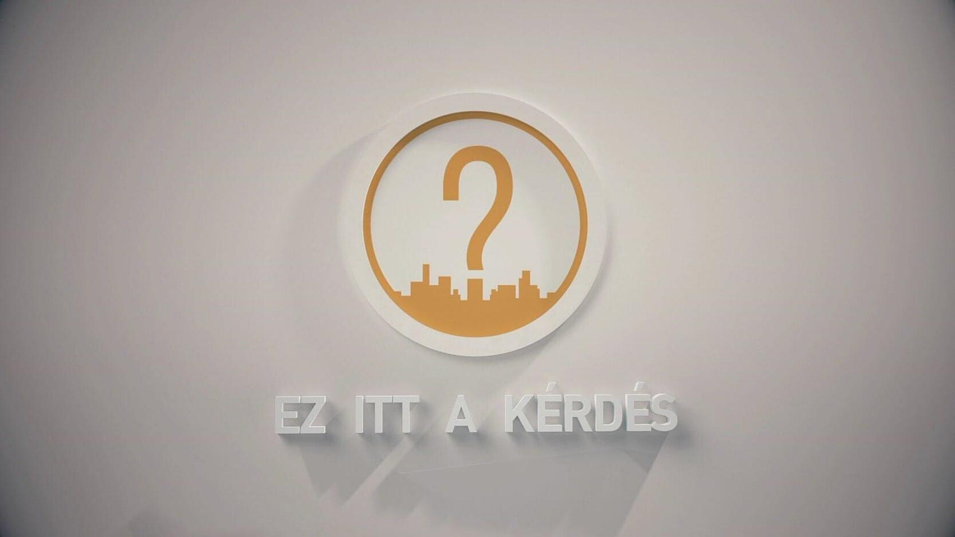 Ez itt a kérdés...
