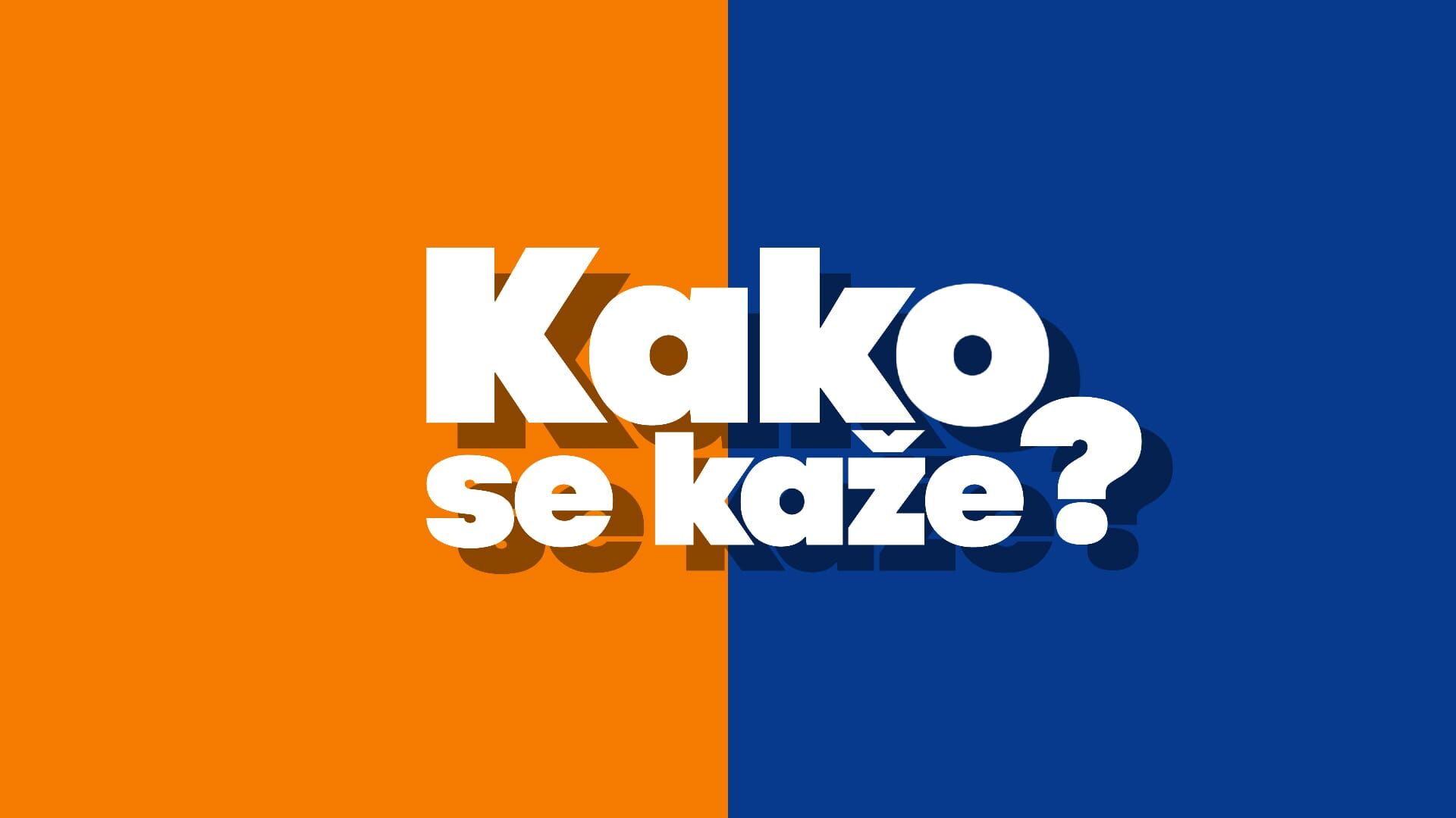 Kako se kaže