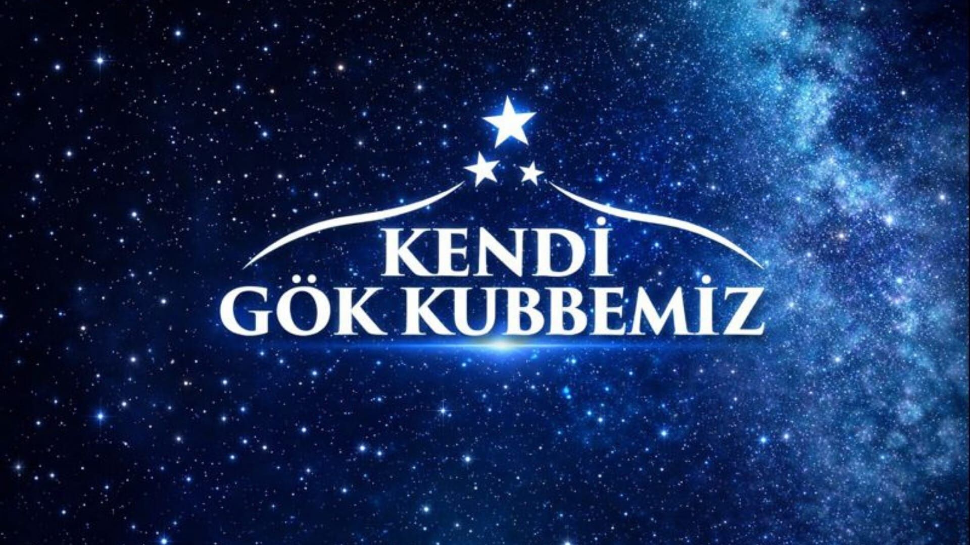 Kendi Gök Kubbemiz