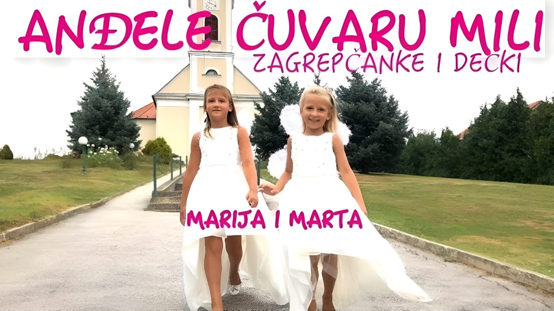 Zagrepčanke i dečki feat. Marija i Marta Hren - Anđele čuvaru mili