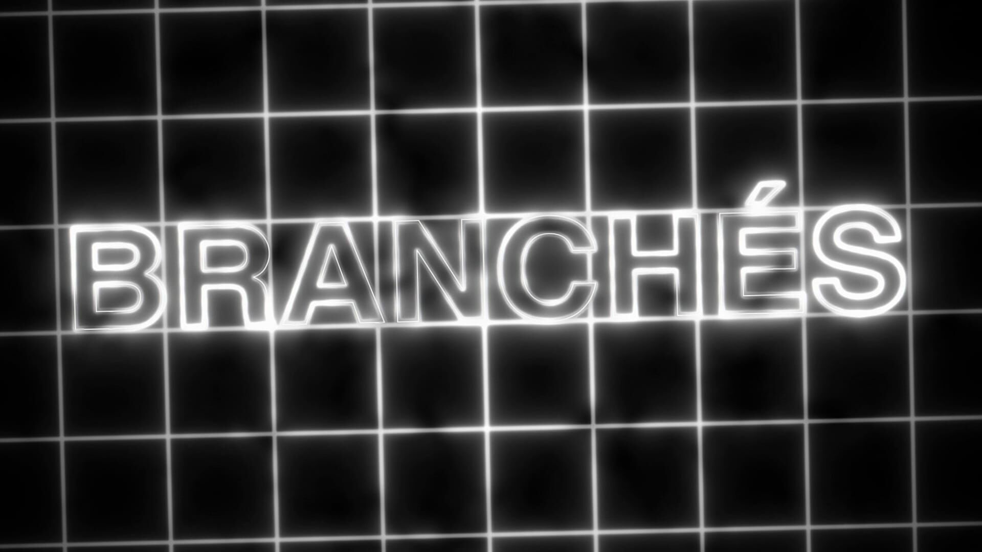 Branchés