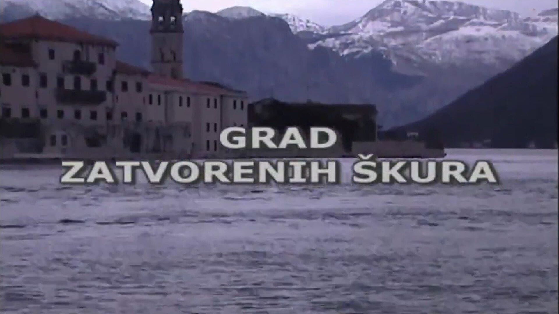 Grad zatvorenih škura