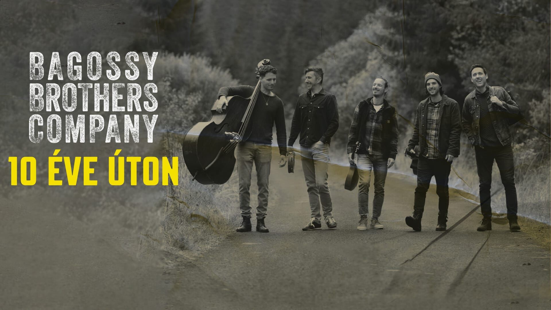 Bagossy Brothers Company - 10 éve úton