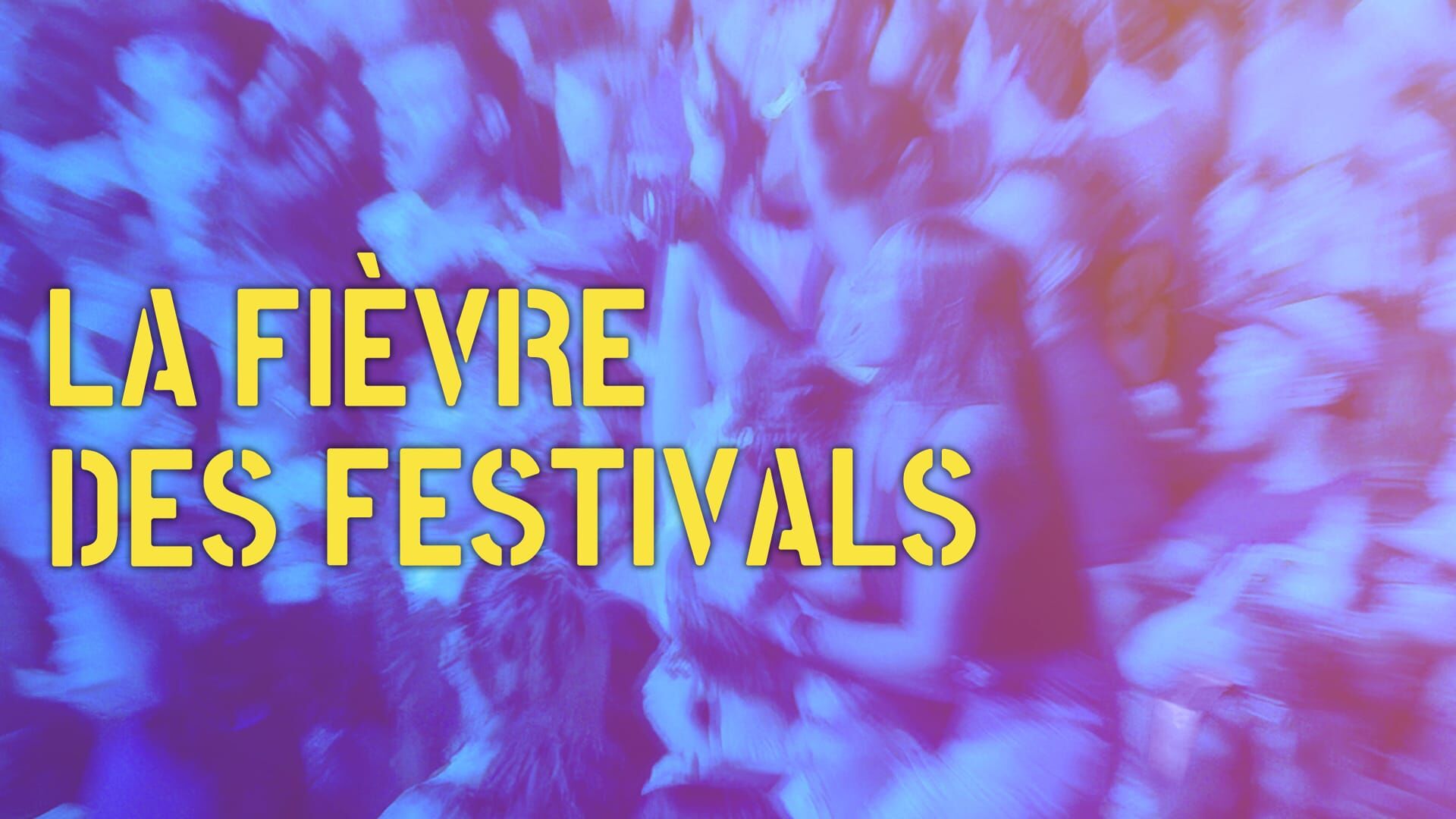 La fièvre des festivals
