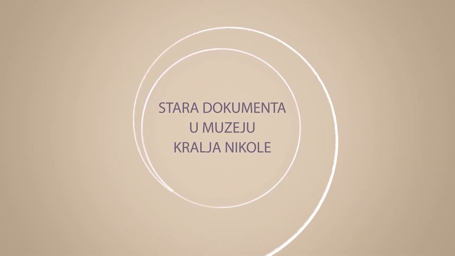 Stara dokumenta u muzeju Kralja Nikole