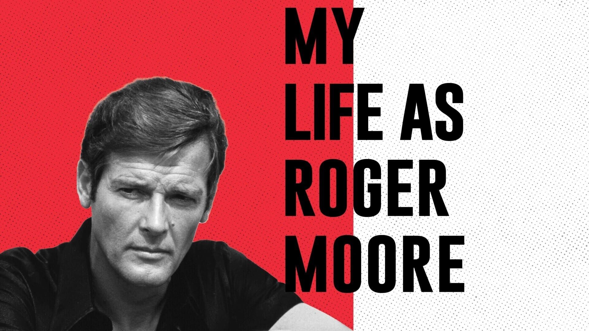 Moje življenje kot Roger Moore