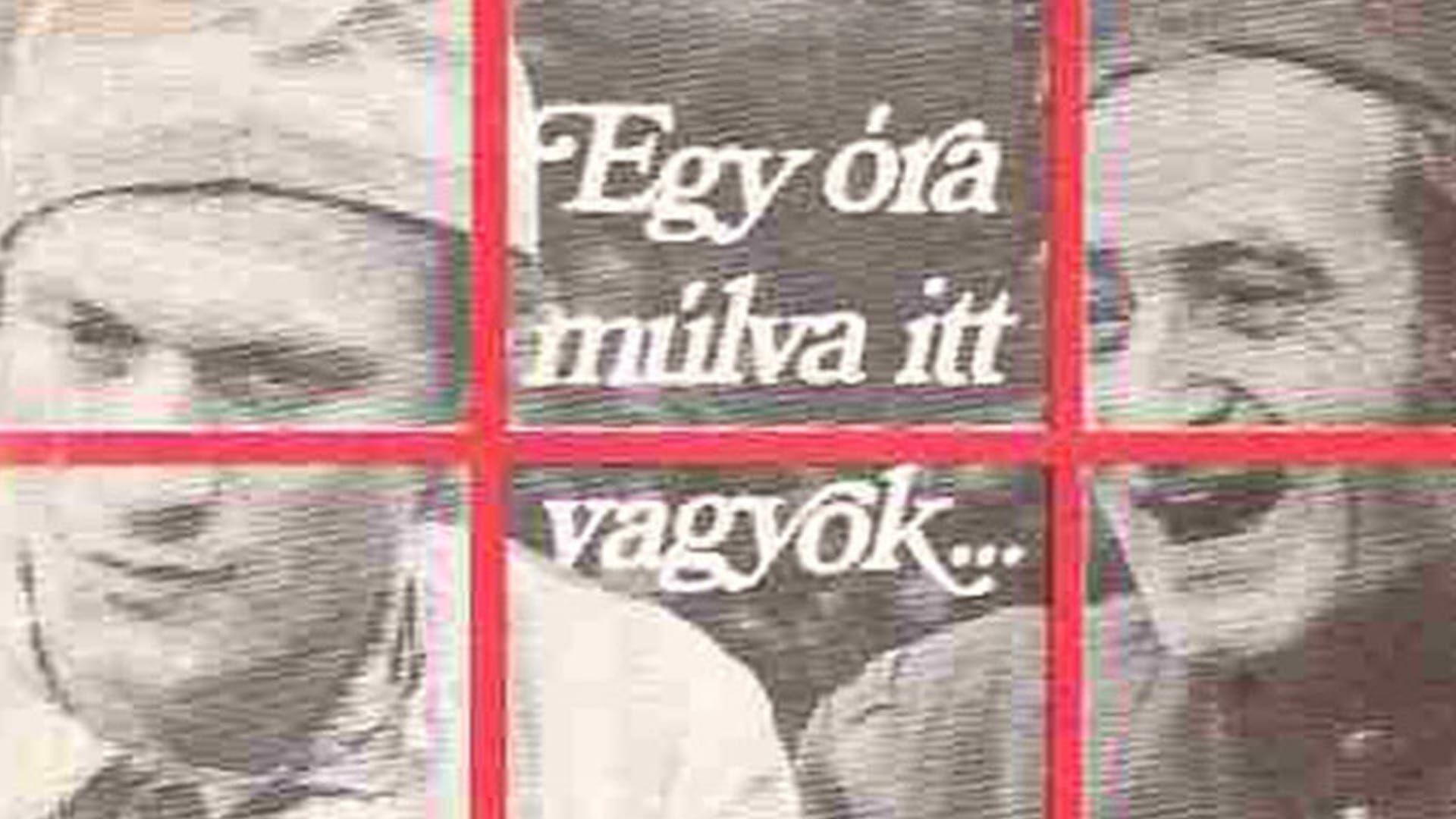 Egy óra múlva itt vagyok…
