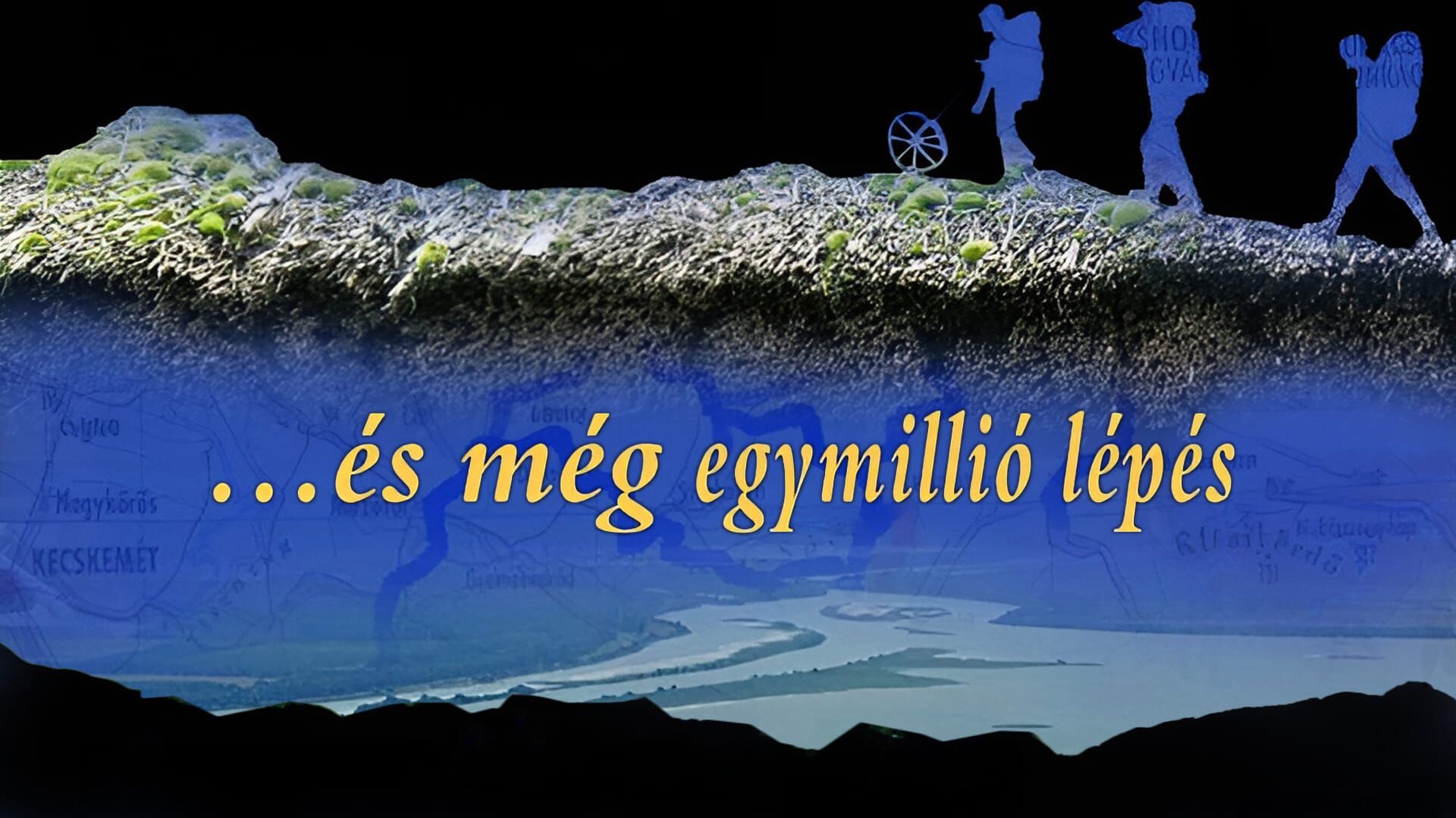 ...és még egymillió lépés