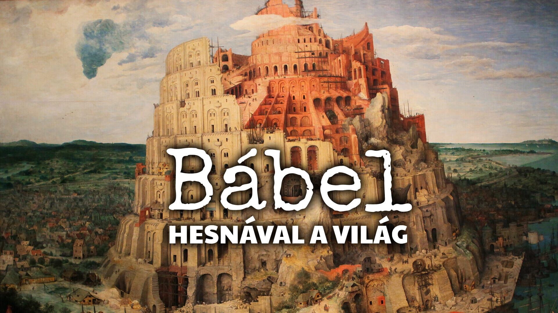 Bábel - Hesnával a világ