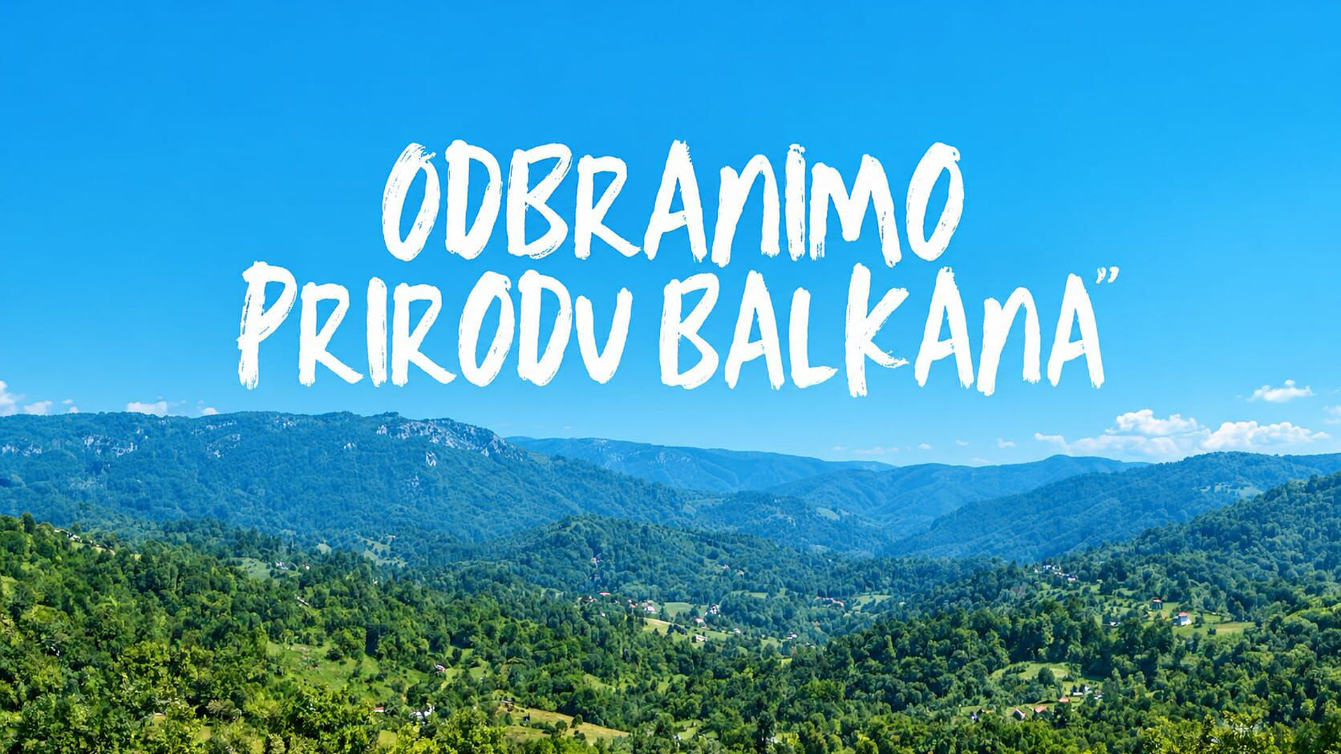 Odbranimo prirodu Balkana