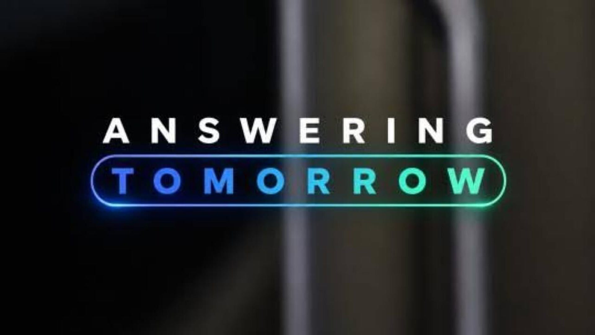 Answering Tomorrow