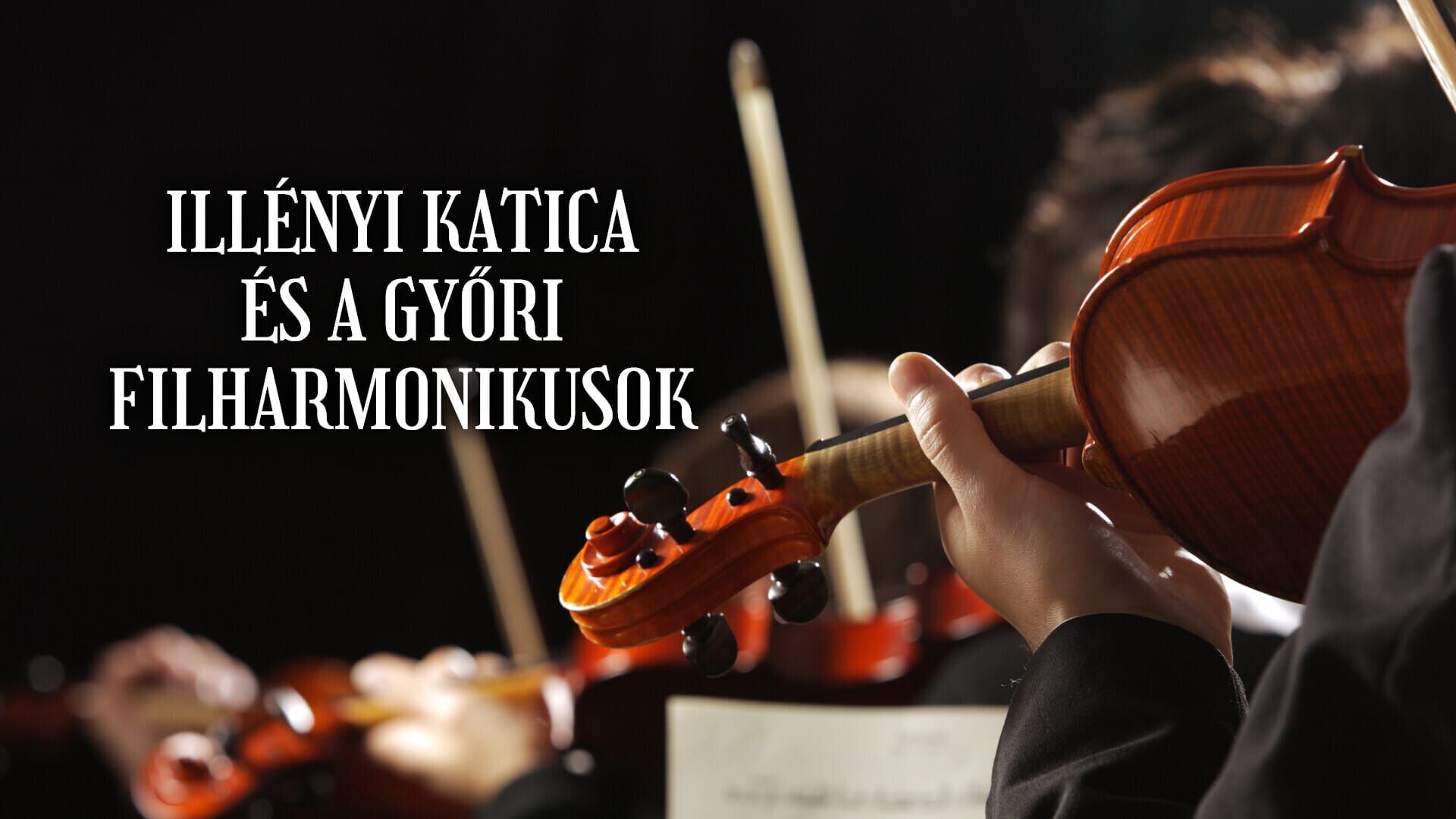 Illényi Katica és a Győri Filharmonikusok