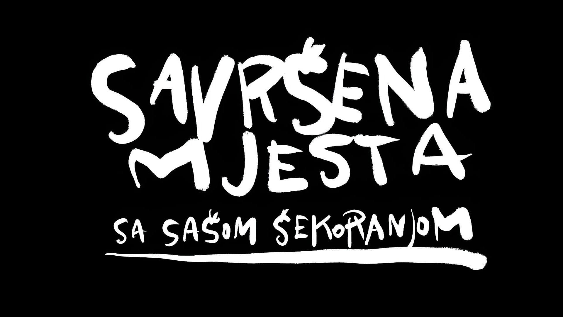 Savršena mjesta sa Sašom Šekoranjom